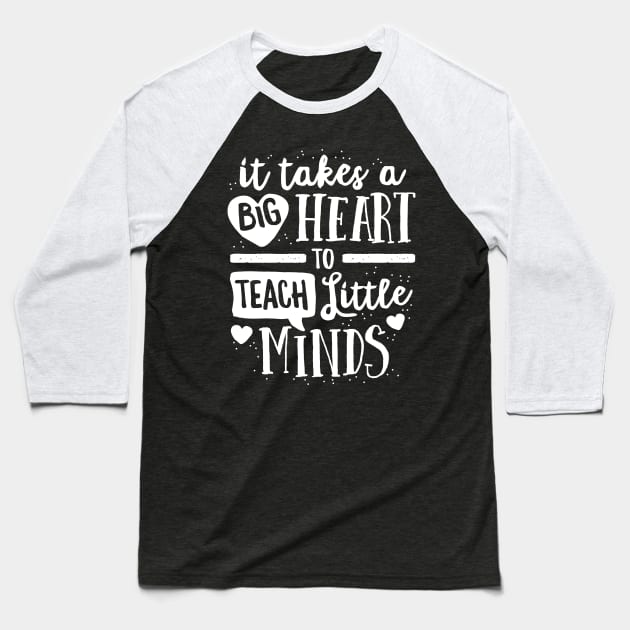 Big Heart Teach Little Minds T-Shirt Teacher Kindergarten Baseball T-Shirt by 14thFloorApparel